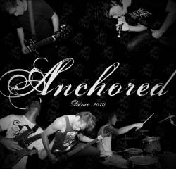 Anchored : Demo 2010